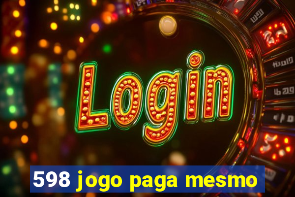 598 jogo paga mesmo